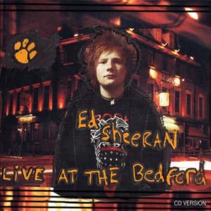 อัลบัม Live at the Bedford ศิลปิน Ed Sheeran