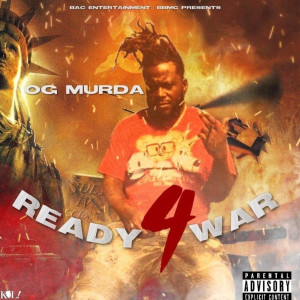 收听OG murda的Ready4war (Explicit)歌词歌曲