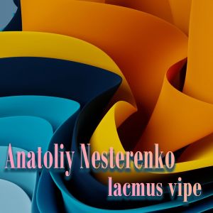 Listen to Lacmus vipe song with lyrics from Anatoliy Nesterenko