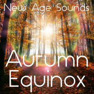 Various Artists的專輯Autumn Equinox New Age Sounds