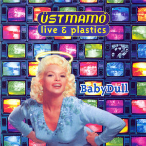 อัลบัม Baby Dull (Live & Plastics) ศิลปิน Ustmamò