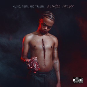 Music, Trial & Trauma: A Drill Story (Explicit)