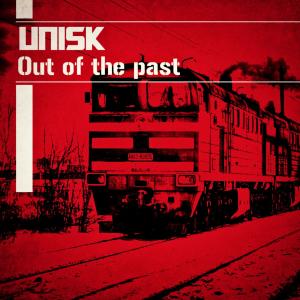 Listen to Out of the past (Original) song with lyrics from UNISK