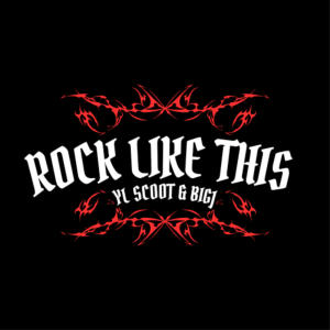 YL Scoot的專輯Rock like this (feat. BigJ) [Explicit]