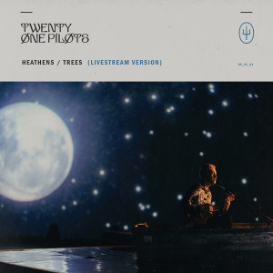 ดาวน์โหลดและฟังเพลง Heathens / Trees (Livestream Version) พร้อมเนื้อเพลงจาก Twenty One Pilots