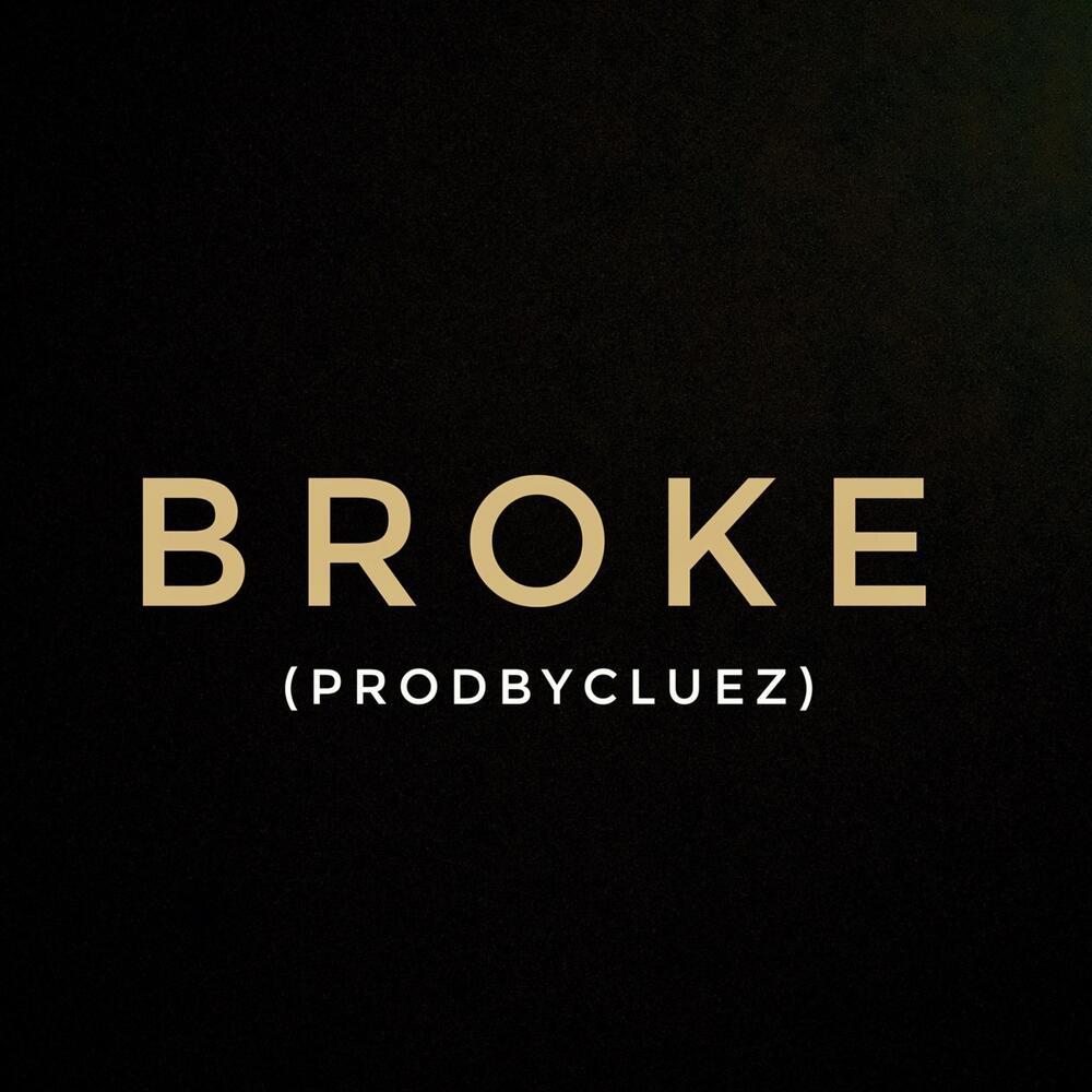 Broke (Explicit)