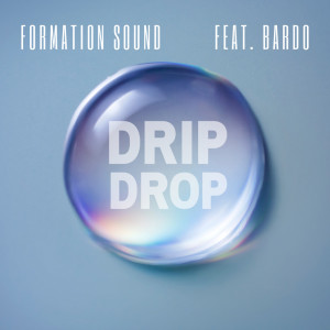 收听Formation Sound的Drip Drop歌词歌曲