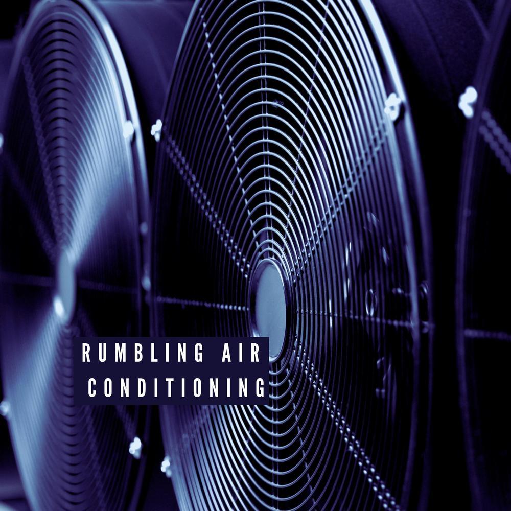 Rumbling Air Conditioning