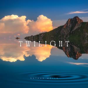 Nathan Wells的專輯Twilight