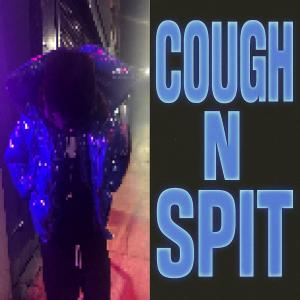 收聽Decemberkid的COUGH N SPIT (Explicit)歌詞歌曲