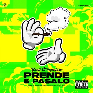 ดาวน์โหลดและฟังเพลง Prende y Pásalo พร้อมเนื้อเพลงจาก Yanil el Ingenioso
