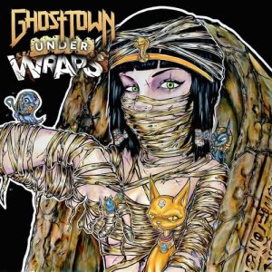 ดาวน์โหลดและฟังเพลง Under Wraps พร้อมเนื้อเพลงจาก Ghost Town