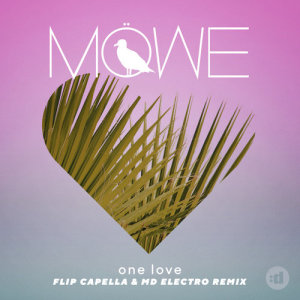 收聽MÖWE的One Love (Flip Capella & MD Electro Remix)歌詞歌曲