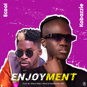 Listen to Enjoyment song with lyrics from Kobazzie