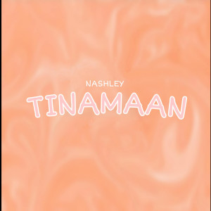 Tinamaan dari Nashley