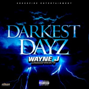 Wayne J的專輯DarKest Dayz (Explicit)