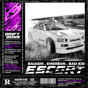 Listen to Escort (Explicit) song with lyrics from DRIFTBOYS