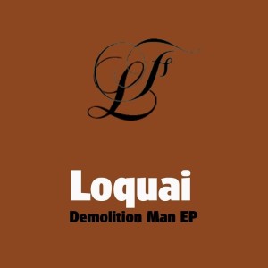 Loquai的专辑Demolition Man