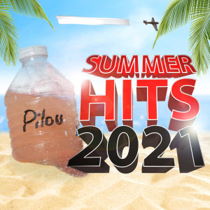 Pilou的专辑Pilou Summer Hits 2021 (Explicit)