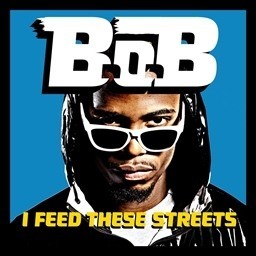 收聽B.o.B的I Feed These Streets (Album Version)歌詞歌曲