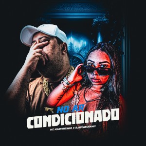 收听Dj Buchecha Mix的No Ar Condicionado (Explicit)歌词歌曲