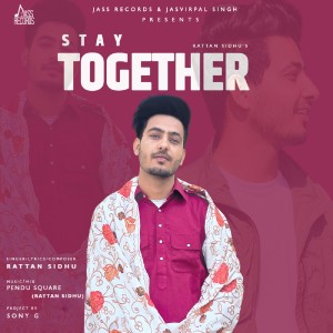 Album Stay Together from Rattan Sidhu