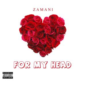 Zamani的專輯For my head