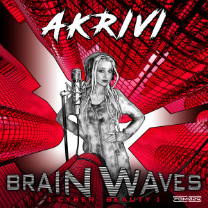 Listen to Brainwaves (Cyber Beauty) (Alternate Universe Mix) song with lyrics from Akrivi