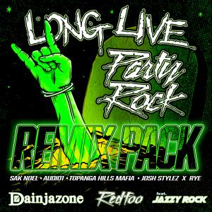 收聽Dainjazone的Long Live Party Rock (Topanga Hills Mafia Remix)歌詞歌曲