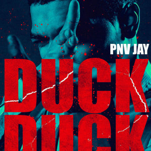 收聽PNV Jay的Duck Duck (Explicit)歌詞歌曲