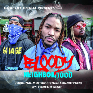 Bloody Neighborhood (Original Motion Picture Soundtrack) (Explicit) dari ToneTheGOAT