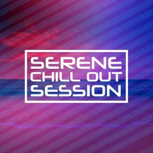 อัลบัม Serene Chill out Session ศิลปิน DJ Chill Out