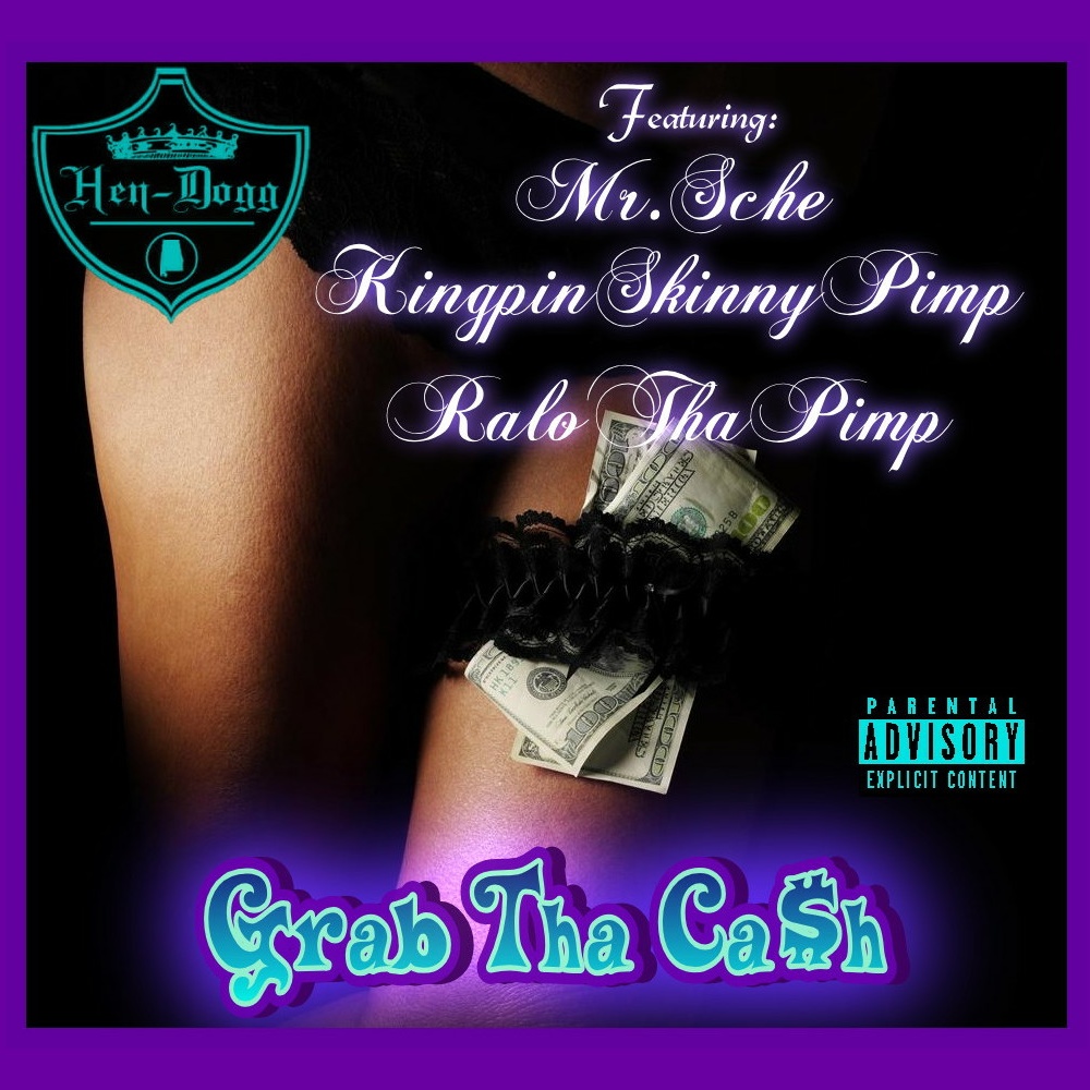 Grab Tha Cash (feat. Mr. Sche, Kingpin Skinny Pimp & Ralo Tha Pimp) (Explicit) (feat. Mr. Sche, Kingpin Skinny Pimp & Ralo Tha Pimp|Explicit)