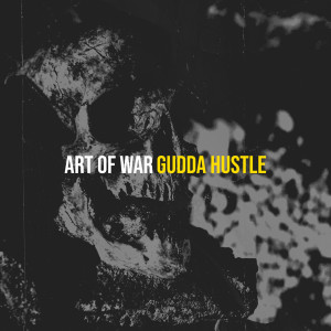 Listen to Art of War (Explicit) song with lyrics from Gudda Hustle