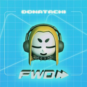 Donatachi的專輯FWD