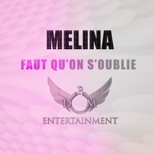 Listen to Faut qu'on s'oublie song with lyrics from Melina