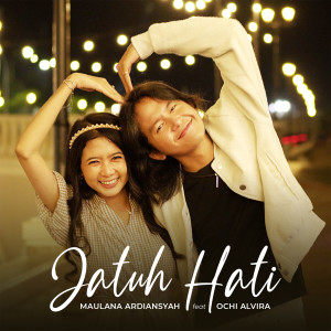 收听Maulana Ardiansyah的Jatuh Hati歌词歌曲