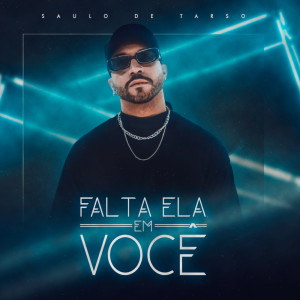 Album Falta Ela Em Você oleh Saulo de Tarso