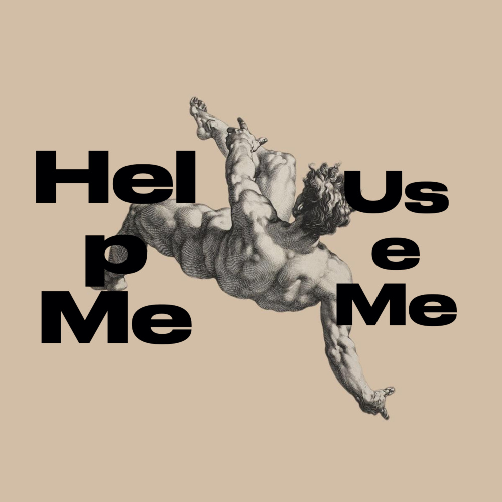Help Me Use Me (Explicit)
