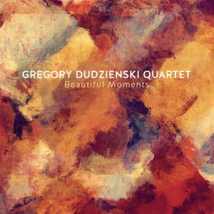ดาวน์โหลดและฟังเพลง Beautiful Moments พร้อมเนื้อเพลงจาก Gregory Dudzienski Quartet