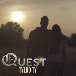 ดาวน์โหลดและฟังเพลง Tylko Ty (Wyśniona) พร้อมเนื้อเพลงจาก Quest