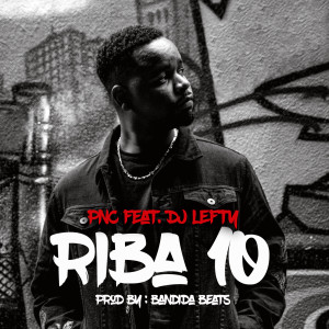 Listen to Riba 10 song with lyrics from PNC