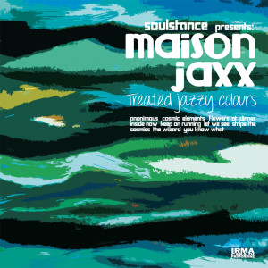 อัลบัม Treated Jazzy Colours (Soulstance Presents Maison Jaxx) ศิลปิน Maison Jaxx