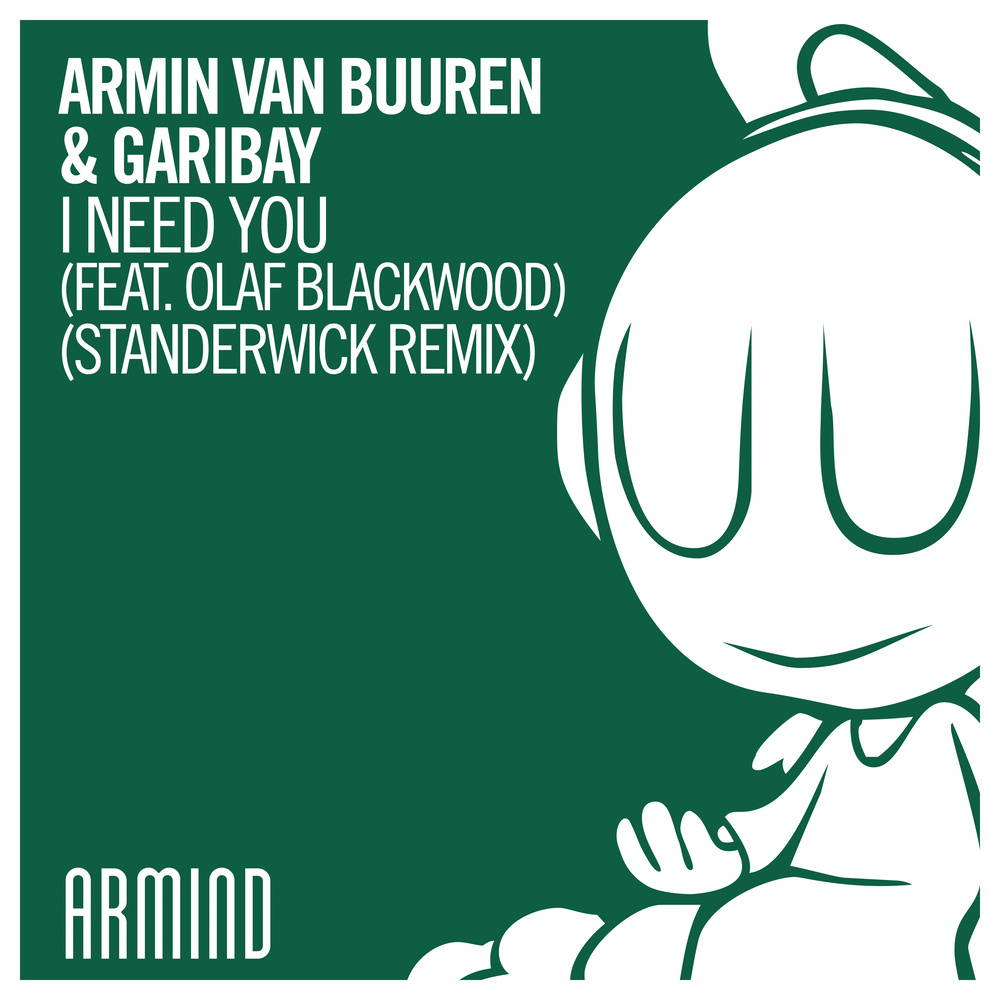 I Need You (feat. Olaf Blackwood) (Standerwick Remix) (STANDERWICK Remix)