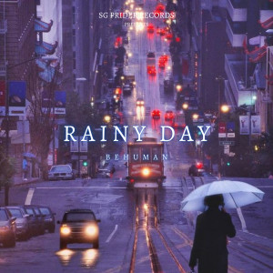 Listen to Rainy Day song with lyrics from behuman