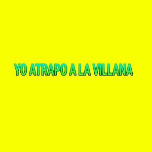 Dengarkan Yo Atrapo a la Villana (Explicit) lagu dari Gabriel Jimenez dengan lirik