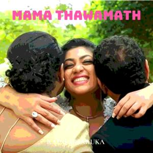 Album Mama Thawamath from 