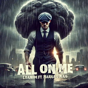 Listen to All on Me (Explicit) song with lyrics from CYANIDE