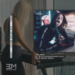 Dengarkan lagu DJ Sia Sia Mengharap Cintamu Remix nyanyian DJ Amo dengan lirik