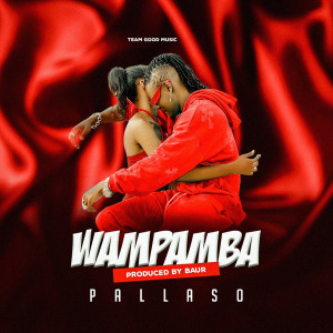 收聽Pallaso的Wampamba歌詞歌曲